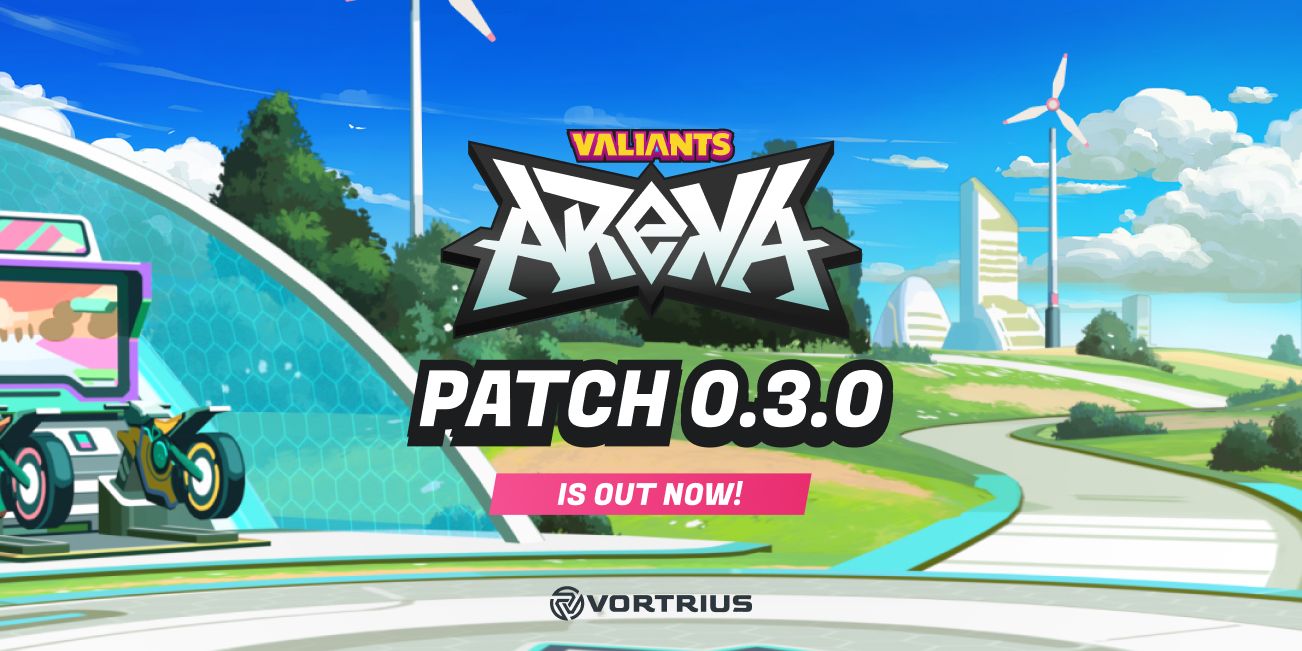 Valiants: Arena - Patch Notes 0.3.0
